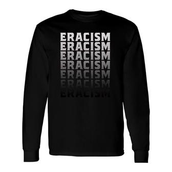 Eracism Symbol Long Sleeve T-Shirt | Mazezy AU