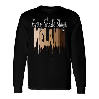 Every Slays Melanin Black Empowerment Woman Melanin Color Long Sleeve T-Shirt - Thegiftio UK
