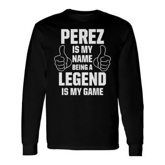 Family Surname Perez Reunion Last Name Tag Long Sleeve T-Shirt T-Shirt | Mazezy