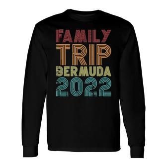 Family Trip Bermuda 2022 Vacation Matching Vintage Retro Long Sleeve T-Shirt T-Shirt | Mazezy