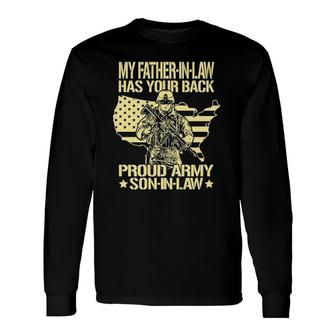 My Father-In-Law Has Your Back Proud Army Son-In-Law Long Sleeve T-Shirt T-Shirt | Mazezy