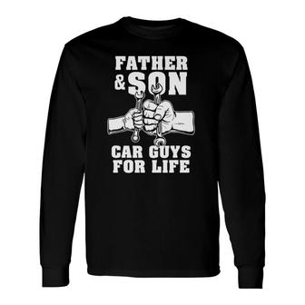Father And Son Car Guys For Life Cute Car Mechanic Long Sleeve T-Shirt T-Shirt | Mazezy