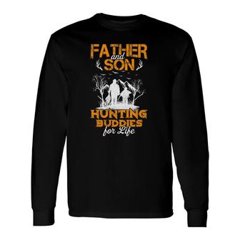 Father And Son Hunting Buddies For Life And Son Long Sleeve T-Shirt T-Shirt | Mazezy