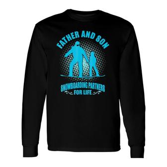 Father Son Snowboarding Partners For Life Father's Day Long Sleeve T-Shirt T-Shirt | Mazezy