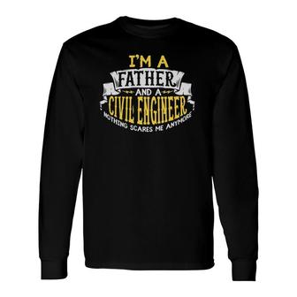 Fathers Day For A Civil Engineer Long Sleeve T-Shirt T-Shirt | Mazezy