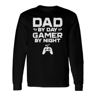 Father's Day Dad By Day Gamer By Night Video Game Long Sleeve T-Shirt T-Shirt | Mazezy