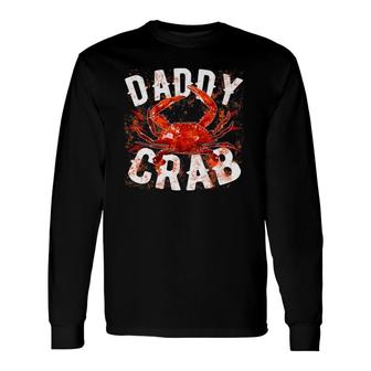 Father's Day Daddy Crab Long Sleeve T-Shirt T-Shirt | Mazezy