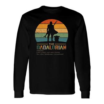 Father's Day Idea This Is The Way-Dadalorian Daddy Long Sleeve T-Shirt T-Shirt | Mazezy