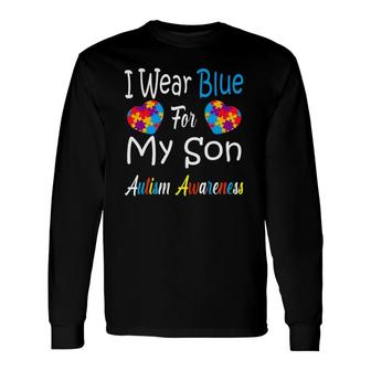 Father's Day I Wear Blue For My Son Autism Awareness Long Sleeve T-Shirt T-Shirt | Mazezy