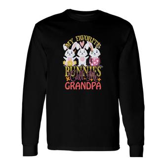 My Favorite Bunnies Call Me Grandpa Happy Easter Day Long Sleeve T-Shirt - Seseable