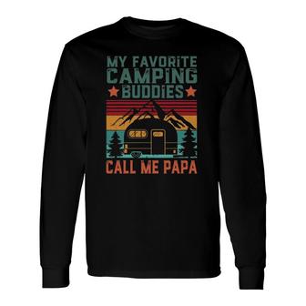 My Favorite Camping Buddies Call Me Papa Father's Day Long Sleeve T-Shirt T-Shirt | Mazezy CA