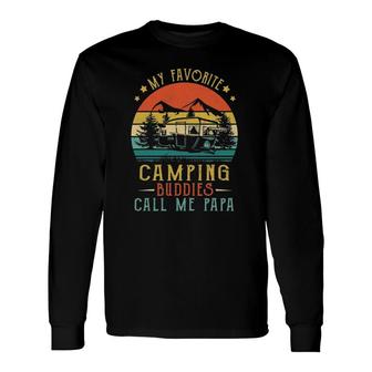 My Favorite Camping Buddies Call Me Papa Vintage Fathers Day Long Sleeve T-Shirt T-Shirt | Mazezy