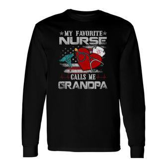My Favorite Nurse Calls Me Grandpa Father's Day Long Sleeve T-Shirt T-Shirt | Mazezy