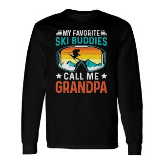 My Favorite Ski Buddies Call Me Grandpa Long Sleeve T-Shirt T-Shirt | Mazezy