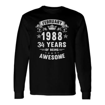 February 1988 34 Years Of Being Awesome 34Th Birthday Long Sleeve T-Shirt | Mazezy
