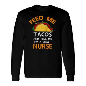 Feed Tacos And Tell Me Nurses Cool Raglan Baseball Tee Long Sleeve T-Shirt T-Shirt | Mazezy