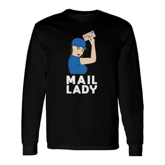 Female Postal Worker Mail Lady Strong Long Sleeve T-Shirt T-Shirt | Mazezy