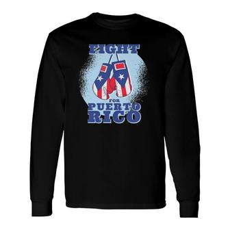 Fight For Puerto Rico Boxing Gloves Long Sleeve T-Shirt T-Shirt | Mazezy