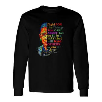 Fight For The Things You Care About Long Sleeve T-Shirt - Seseable