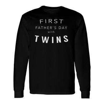 First Father's Day With Twins Of Twins Long Sleeve T-Shirt T-Shirt | Mazezy