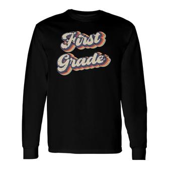 First Grade School Teacher Pupil Vintage Rainbow Long Sleeve T-Shirt T-Shirt | Mazezy