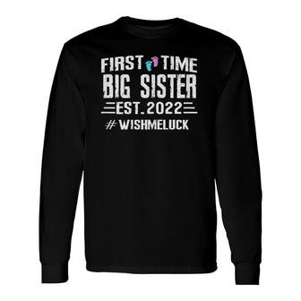 First Time Big Sister Est 2022 Promoted Sister 2022 Ver2 Long Sleeve T-Shirt T-Shirt | Mazezy