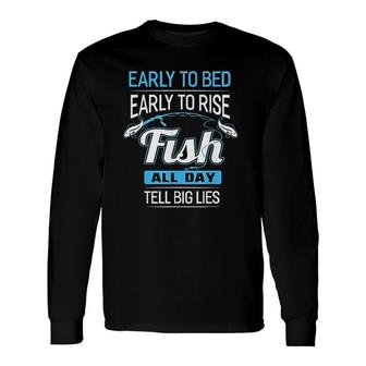 Fish All Day Tell Big Lies Fishing Long Sleeve T-Shirt T-Shirt | Mazezy