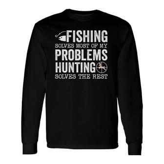 Fishing & Hunting For Hunters Who Love To Hunt Humor Hunter Long Sleeve T-Shirt T-Shirt | Mazezy CA