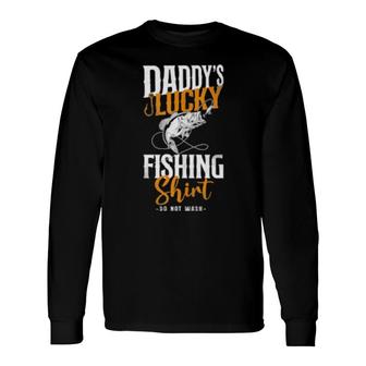 Fishing Dad Father Daddy Long Sleeve T-Shirt T-Shirt | Mazezy