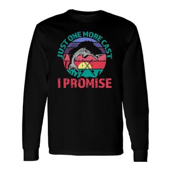 Fishing Just One More Cast I Promise Bass Fishing Long Sleeve T-Shirt T-Shirt | Mazezy