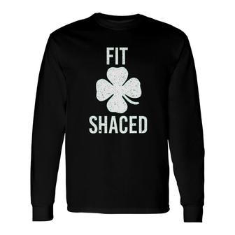 Fit Shaced Irish Clover Shamrock Long Sleeve T-Shirt T-Shirt | Mazezy