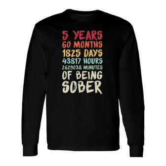 Five Years Clean Addiction Recovery 5 Years Sober Long Sleeve T-Shirt T-Shirt | Mazezy