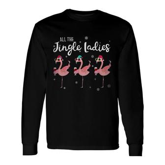 Flamingo All The Jingle Ladies Long Sleeve T-Shirt | Mazezy