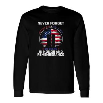 Never Forget Patriot Day 20 Years In Honor And Rememberance Long Sleeve T-Shirt - Thegiftio UK