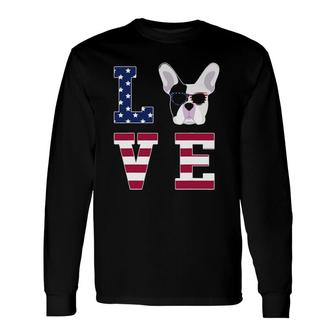 French Bulldog Love Dog 4Th Of July Long Sleeve T-Shirt | Mazezy