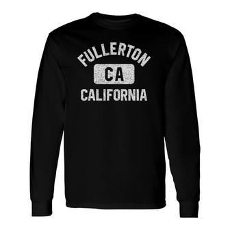 Fullerton Ca California Gym Style Distressed White Print Long Sleeve T-Shirt | Mazezy