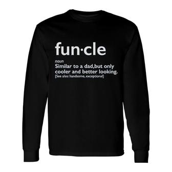 Funcle Uncle Long Sleeve T-Shirt | Mazezy