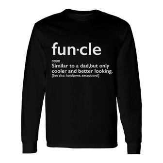 Funcle For Uncle Graphic Sarcastic Long Sleeve T-Shirt | Mazezy