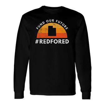 Fund Our Future Utah Red For Ed Teacher Public Education Long Sleeve T-Shirt T-Shirt | Mazezy