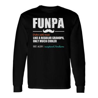 Funpa Like A Regular Grandpa Dad Definition Father's Day Long Sleeve T-Shirt T-Shirt | Mazezy