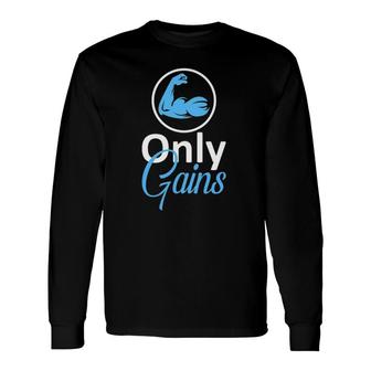 Only Gains Gym Fitness Workout Parody Long Sleeve T-Shirt | Mazezy