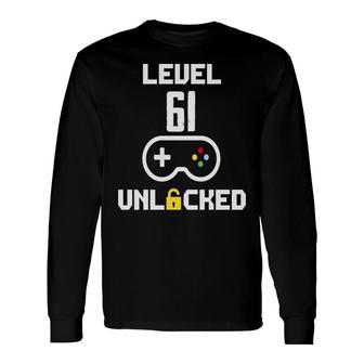 Gamer Level 61 Unlocked Happy 61Th Birthday Long Sleeve T-Shirt - Seseable