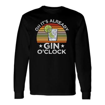 Gin Tonic Lovers Quotes Oh It's Gin O'clock Long Sleeve T-Shirt T-Shirt | Mazezy