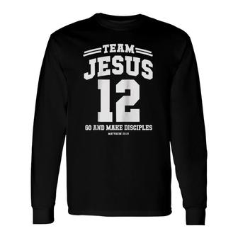 Go And Make Disciples Team Jesus Christian Raglan Baseball Tee Long Sleeve T-Shirt T-Shirt | Mazezy