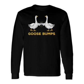 Goose Goose Bump Duck Duck Goose Tee Long Sleeve T-Shirt T-Shirt | Mazezy