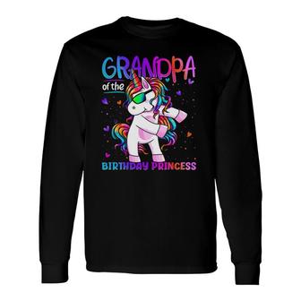 Grandpa Of The Birthday Princess Flossing Unicorn Long Sleeve T-Shirt T-Shirt | Mazezy