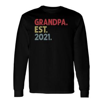 Grandpa Est 2021 For Grandfather To Be Established 2021 Ver2 Long Sleeve T-Shirt T-Shirt | Mazezy