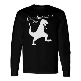 Grandpasaurus Rex Dinosaurrex Long Sleeve T-Shirt T-Shirt | Mazezy