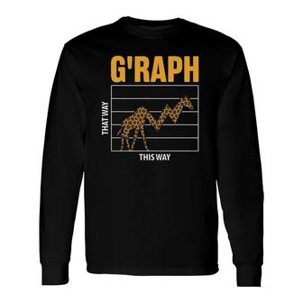 G'raph This Way That Way Math Lover Giraffe Pun Long Sleeve T-Shirt T-Shirt | Mazezy