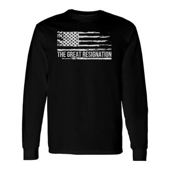 The Great Resignation I Quit Job Unemployed Patriotic Premium Long Sleeve T-Shirt | Mazezy